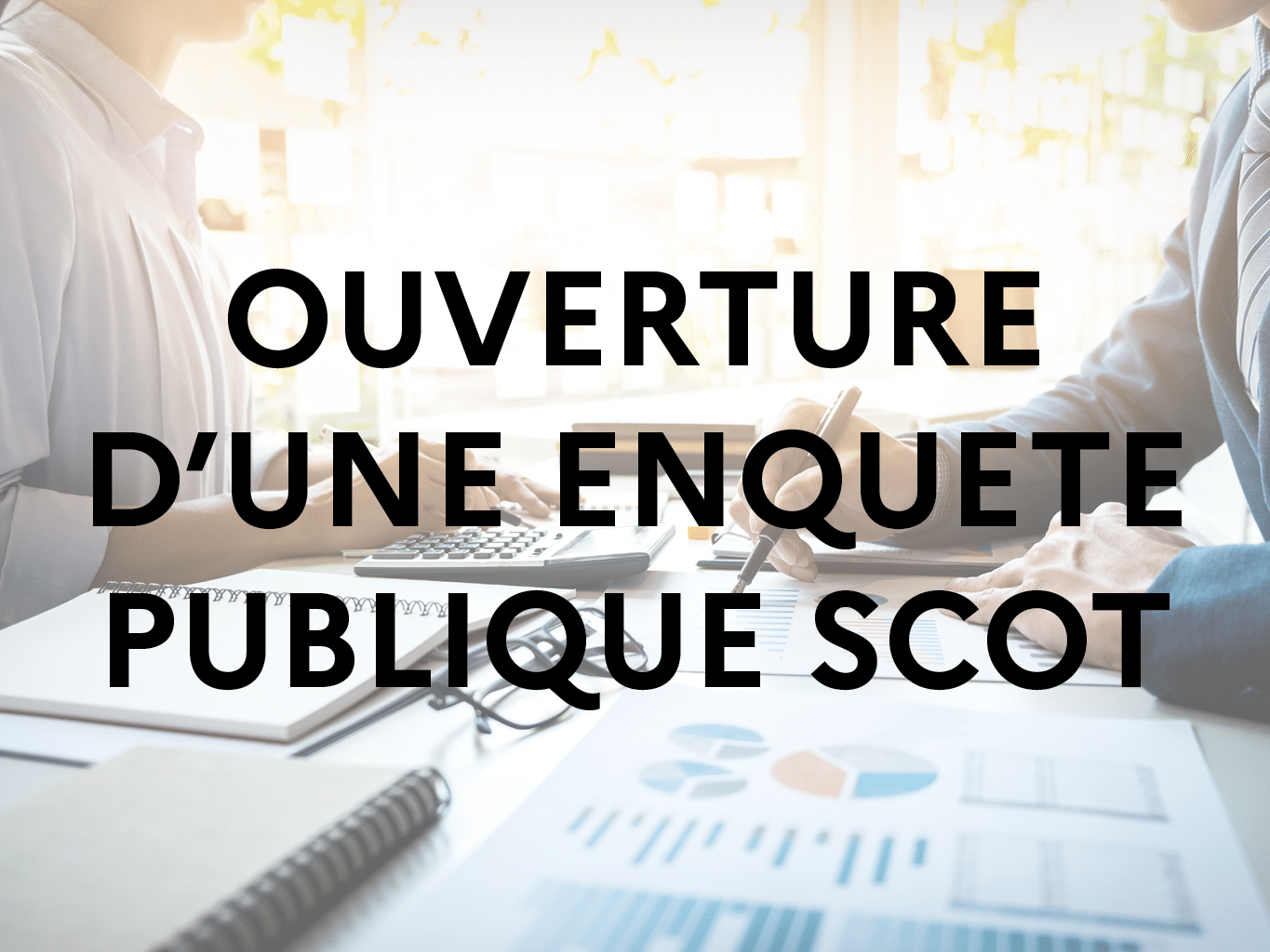 Ouverture d’une enquête publique SCoT