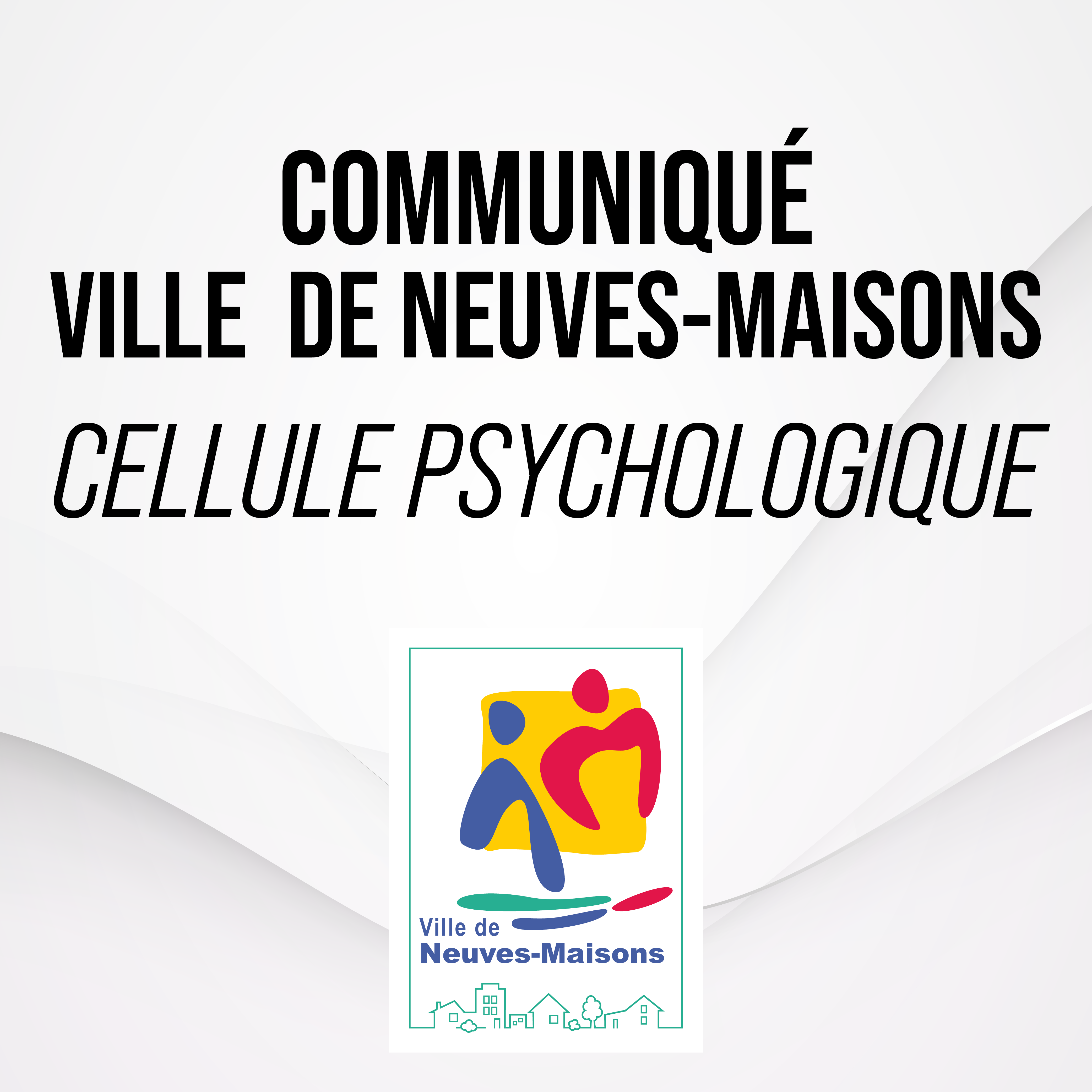Communiqué – Mise en place d’une cellule psychologique