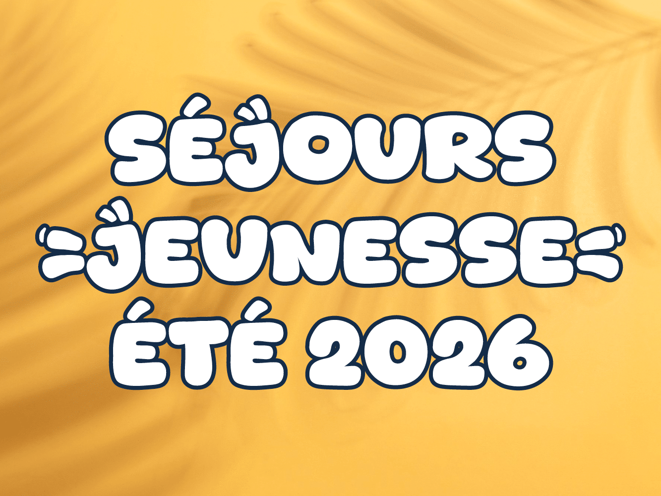 Séjours jeunesse : 2026