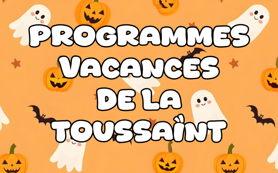 Programmes jeunesse : Vacances de la Toussaint 2026
